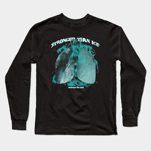 Stronger Than Ice Embrace the Cold Wim Hof Inspired Breathing Cold Long Sleeve T-Shirt by Ac Vai